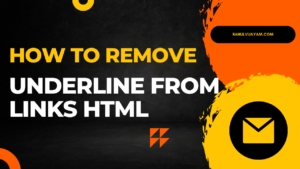 Read more about the article How To Remove Underline From Links HTML
